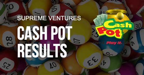 The team regularly updates all Supreme Ventures Lottery results held in Jamaica. . Cash pot results
